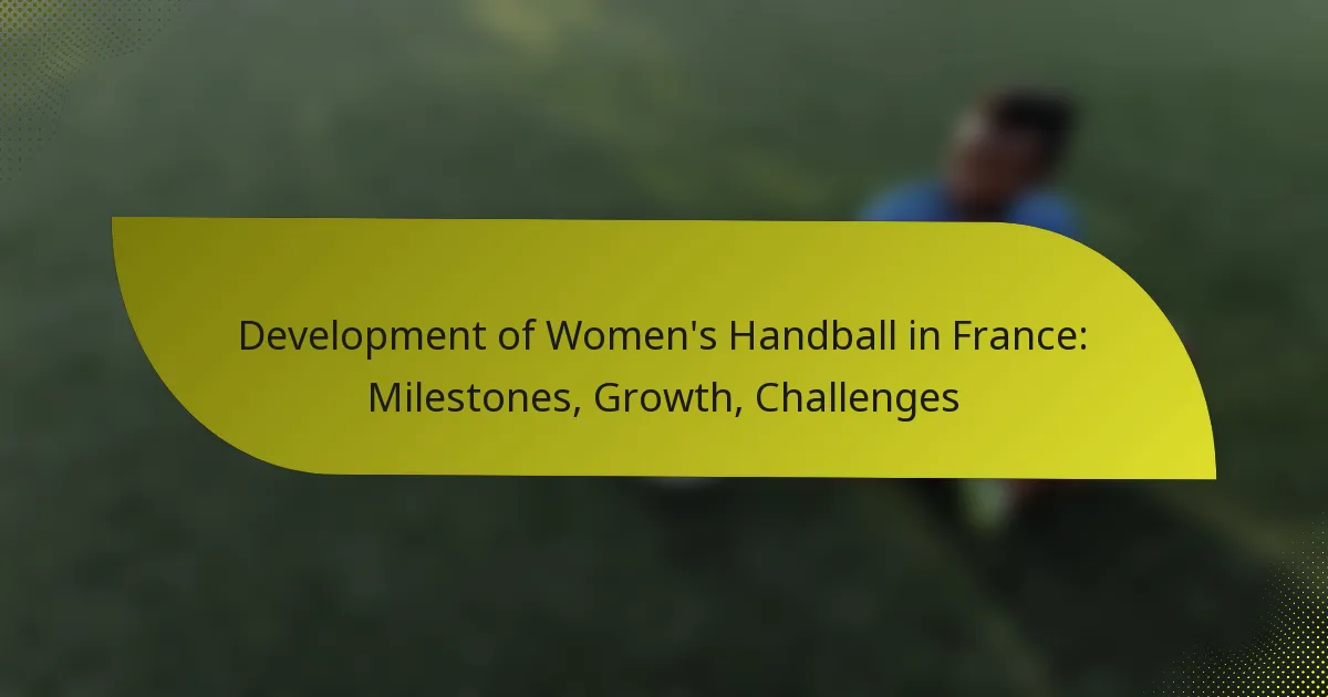Development of Women’s Handball in France: Milestones, Growth, Challenges