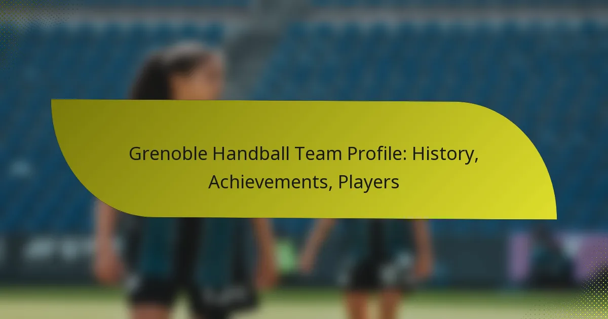 Grenoble Handball Team Profile: History, Achievements, Players