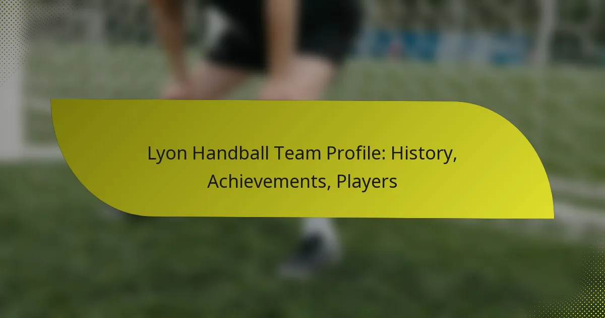 Lyon Handball Team Profile: History, Achievements, Players