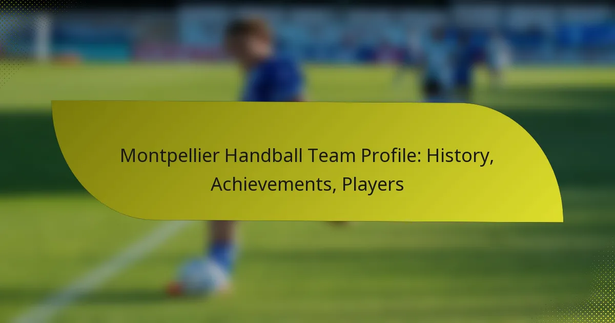 Montpellier Handball Team Profile: History, Achievements, Players