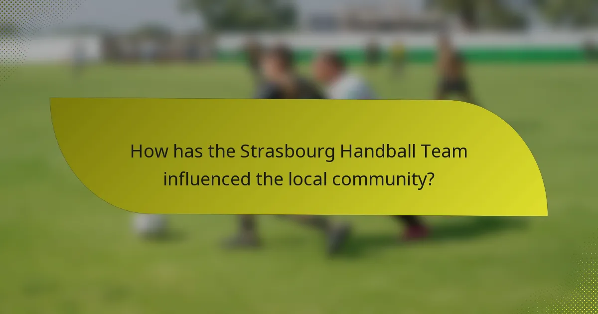 How has the Strasbourg Handball Team influenced the local community?