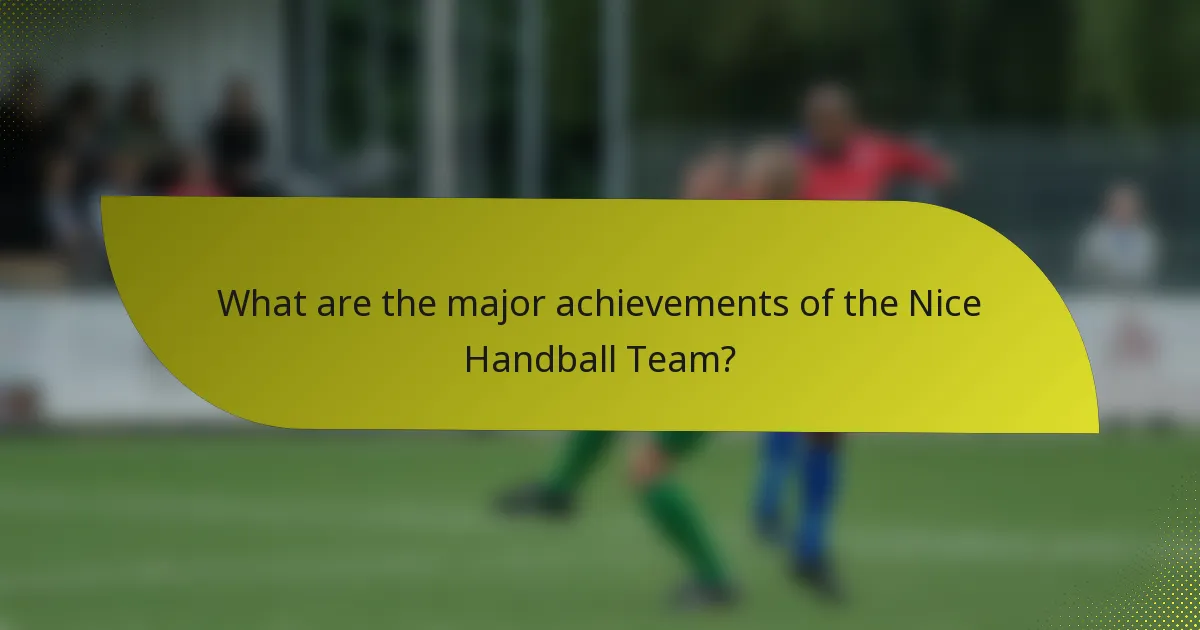 What are the major achievements of the Nice Handball Team?