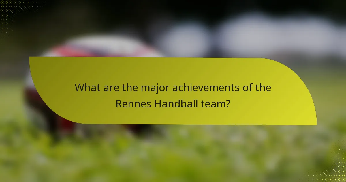 What are the major achievements of the Rennes Handball team?